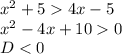 x^2+54x-5\\&#10;x^2-4x+100\\&#10;D<0