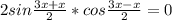 2sin\frac{3x+x}{2}*cos\frac{3x-x}{2} =0