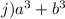 j) a^3+b^3