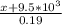 \frac{x + 9.5 * 10^3}{0.19}