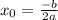 x_{0} = \frac{- b}{2a}