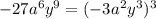 -27a^6y^9=(-3a^2y^3)^3