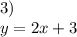 3)\\&#10;y=2x+3