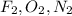 F _{2}, O_{2}, N_{2}