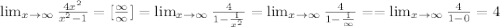 \lim_{x \to \infty} \frac{4x^2}{x^2-1}=[ \frac{\infty}{\infty} ]= \lim_{x \to \infty} \frac{4}{1- \frac{1}{x^2} }= \lim_{x \to \infty} \frac{4}{1- \frac{1}{\infty} }= = \lim_{x \to \infty} \frac{4}{1- 0}= 4