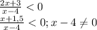 \frac{2x+3}{x-4}<0\\&#10; \frac{x+1,5}{x-4}<0;x-4 \neq 0\\ &#10;&#10;