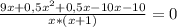 \frac{9x+0,5x^2+0,5x-10x-10}{x*(x+1)} =0