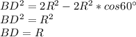 BD^2=2R^2-2R^2*cos60а\\&#10;BD^2=R^2\\&#10;BD=R