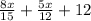 \frac{8x}{15} + \frac{5x}{12} +12