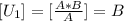 [ U_{1} ]=[ \frac{A*B}{A} ]=B