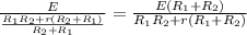 \frac{E}{ \frac{ R_{1} R_{2} +r( R_{2} + R_{1} ) }{ R_{2} + R_{1} } } = \frac{E( R_{1} + R_{2} )}{ R_{1} R_{2}+r( R_{1} + R_{2} ) }