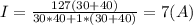 I= \frac{127(30+40)}{30*40+1*(30+40)} =7 (A)