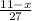 \frac{11 - x}{27}