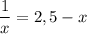 \dfrac 1x=2,5-x