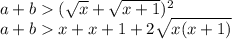 a+b(\sqrt{x}+\sqrt{x+1})^2\\&#10;a+bx+x+1+2\sqrt{x(x+1)}