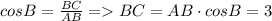 cosB= \frac{BC}{AB} = BC=AB\cdot cosB=3