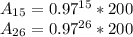 A_{15}=0.97^{15}*200\\&#10;A_{26}=0.97^{26}*200