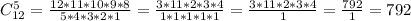 C^{5}_{12}= \frac{12*11*10*9*8}{5*4*3*2*1}= \frac{3*11*2*3*4}{1*1*1*1*1}= \frac{3*11*2*3*4}{1}= \frac{792}{1}=792