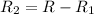 R _{2} =R-R _{1}