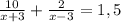 \frac{10}{x+3} + \frac{2}{x-3} =1,5