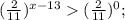 (\frac{2}{11})^{x-13}(\frac{2}{11})^0;