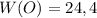 W(O)=24,4