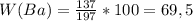 W(Ba) = \frac{137}{197} *100 = 69,5