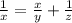 \frac{1}{x}= \frac{x}{y} + \frac{1}{z}