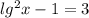 lg^2x-1=3