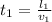 t _{1} = \frac{l _{1} }{ v_{1} }