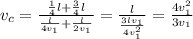 v _{c} = \frac{ \frac{1}{4}l + \frac{3}{4}l }{ \frac{l}{4 v_{1} }+ \frac{l}{2 v_{1} } } = \frac{l}{ \frac{3l v_{1} }{4 v_{1} ^{2} } } = \frac{4 v_{1} ^{2} }{3 v_{1} }