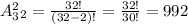 A^2_3_2= \frac{32!}{(32-2)!} = \frac{32!}{30!} =992