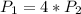 P_{1}=4*P_{2}