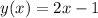 y(x)=2x-1