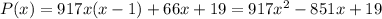 P(x)=917x(x-1)+66x+19=917x^2-851x+19