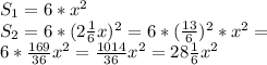 S_{1}=6*x^{2}\\S_{2}=6*(2\frac{1}{6}x)^{2}=6*( \frac{13}{6})^{2}* x^{2}=\\6*\frac{169}{36}x^{2}=\frac{1014}{36} x^{2}=28\frac{1}{6} x^{2}