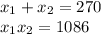 x_{1}+x_{2}=270\\&#10;x_{1}x_{2}=1086\\&#10;\\&#10;