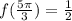 f( \frac{5 \pi }{3} )= \frac{1}{2}