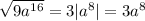 \sqrt{9a^{16}}=3|a^8|=3a^8