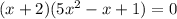 (x+2)(5x^2-x+1)=0