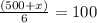 \frac{(500+x)}{6} =100