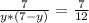 \frac{7}{y*(7-y)} = \frac{7}{12}