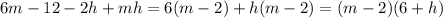 6m-12-2h+mh=6(m-2)+h(m-2)=(m-2)(6+h)