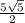 \frac{5\sqrt{5} }{2}