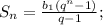 S_n= \frac{b_1(q^n-1)}{q-1};