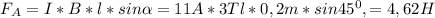 F_{A}=I*B*l*sin \alpha =11A*3Tl*0,2m*sin45^{0},=4,62H