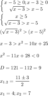 \displaystyle \left \{ {{x-5\geq 0; x-3\geq 0} \atop {\sqrt{x-3}x-5}} \right.\\\\\left \{ {{x\geq 5} \atop {\sqrt{x-3}x-5}} \right.\\\\(\sqrt{x-3})^2(x-5)^2\\\\x-3 x^2-10x+25\\\\ x^2-11x+28<0\\\\D=121-112=9\\\\x_{1.2}=\frac{11\pm 3}{2}\\\\x_1=4; x_2=7