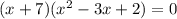 (x+7)(x^2-3x+2)=0