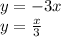 y=-3x\\&#10;y=\frac{x}{3}