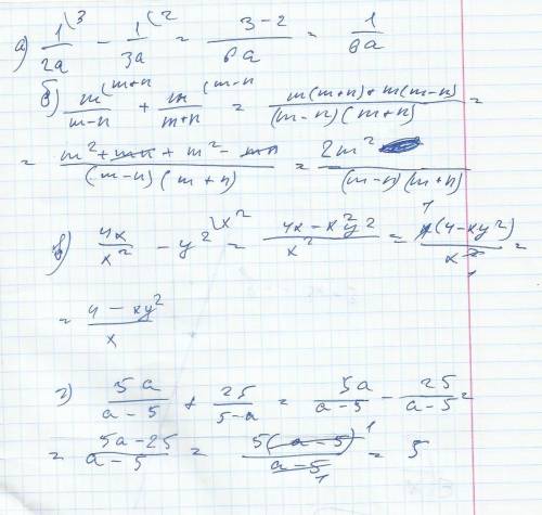 Выполните действия: а) 1/ 2а - 1/ 3а б) m/ m-n + m/ m+n в) 4х/ х в квадрате - у в квадрате г) 5а/ а-